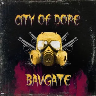 City of Dope by Bavgate