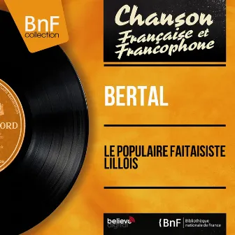 Le populaire faitaisiste lillois (Mono version) by Bertal