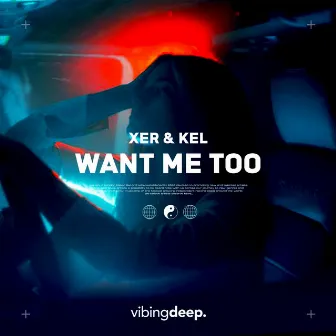 Want Me Too by XER