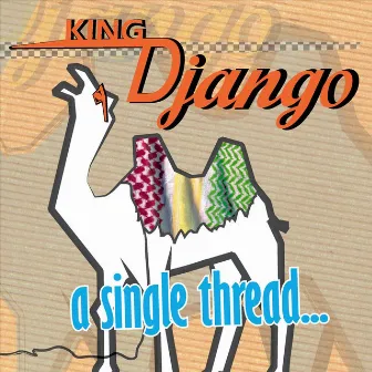 A Single Thread by King Django