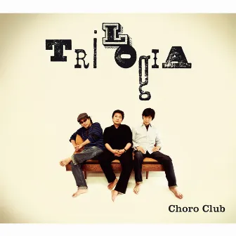 Trilogia by Choro Club