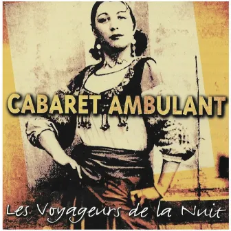 CABARET AMBULANT, Les voyageurs de la nuit by Nathalie Joly