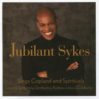 Jubilant Sykes Sings Copland and Spirituals by Jubilant Sykes