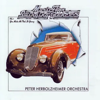 Music For Swinging Dancers, Vol. 1 (You Make Me Feel So Young) by Peter Herbolzheimer Orchestra