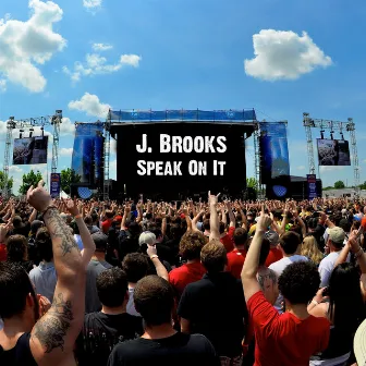 Speak On It by J-brooks