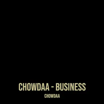 Business by Chowdaa