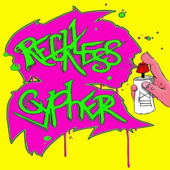 Reckless Cypher by Reckless intent