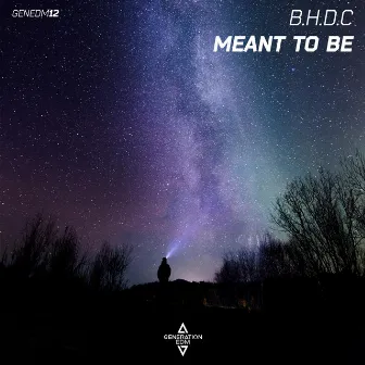 Meant to Be by B.H.D.C