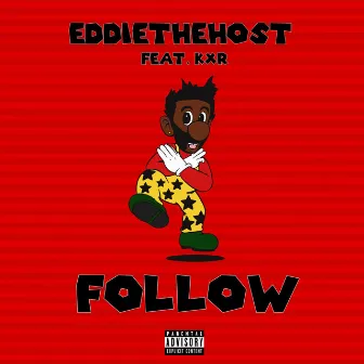 Follow by EDDIETHEHOST