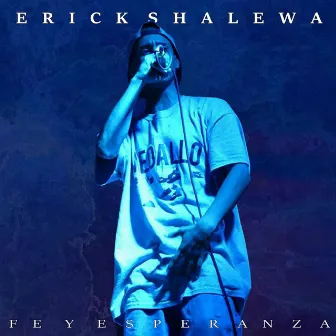 Fe Y Esperanza by Erick Shalewa