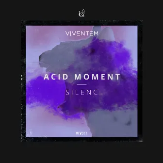 Acid Moment by Silenc