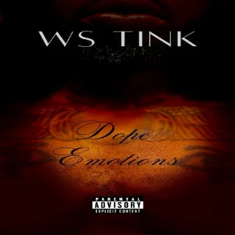 Dope Emotions by Ws Tink