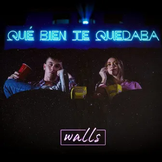 Qué bien te quedaba by Walls