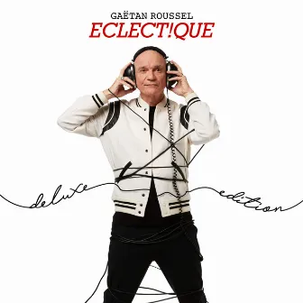 Eclect!que (Deluxe Edition) by Gaëtan Roussel