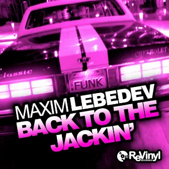 Back To The Jackin' by Maxim Lebedev