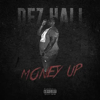 Money Up by Dez Hall