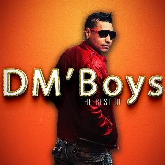 The Best Of by DM'Boys