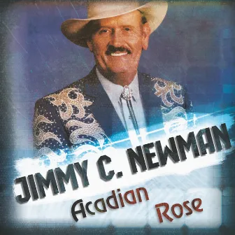 Acadian Rose by Jimmy C. Newman