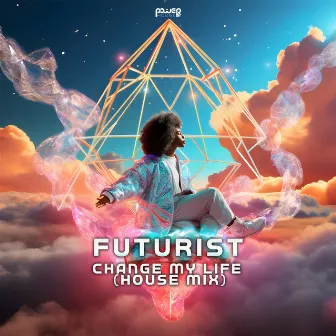 Change My Life by Futurist