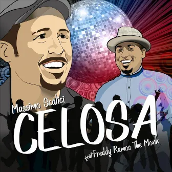 Celosa (feat. Freddy Ramos the Monk) by Massimo Scalici