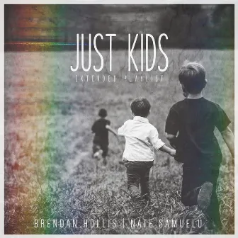 Just Kids by Brendan Hollis