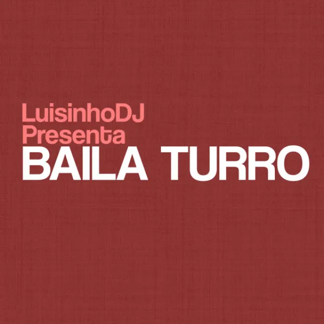 Baila Turro - Remix