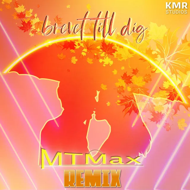 brevet till dig - MTMax remix