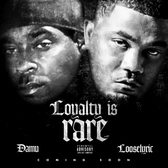 Loyalty Is Rare by Damu