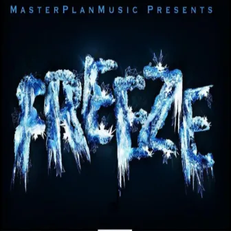 Freeze by MasterPlanMusic