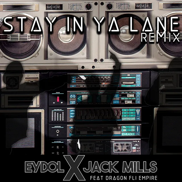 Stay in Ya Lane - Remix