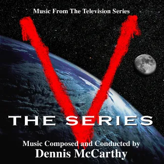 V: The Series (Music From The Television Series) by Dennis McCarthy