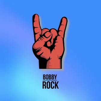 Rock by Bobby