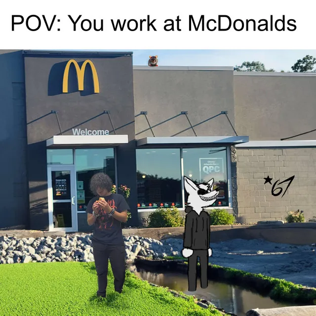 POV: YOU WORK AT MCDONALDS