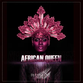 African Queen by DJ Paparazzi