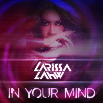 In Your Mind by Larissa Lahw