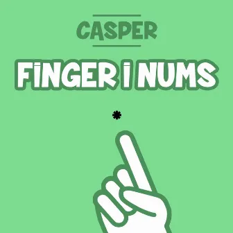 Finger I Nums by Casper