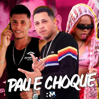 Pau e Choque by Wr Do Charme