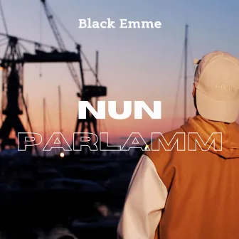 Nun Parlamm by Black Emme