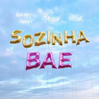 SOZINHA BAE by Rasenk