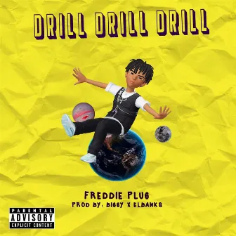 Drill Drill Dril by freddie plug