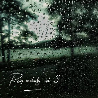 Rain Melody, Vol. 3 by Rain Melodies