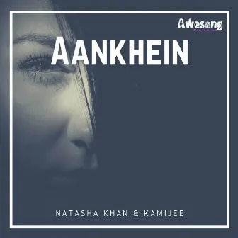 Aankhein by Natasha Khan