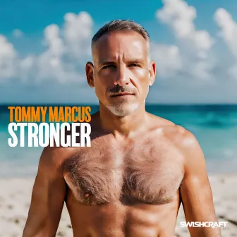 Stronger by Tommy Marcus