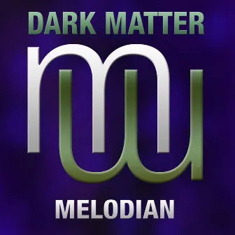 Melodian (Radio Edit) by Dark Matter