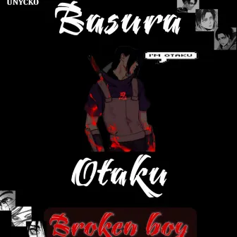 Basura Otaku (parte 1) by BRKNBY