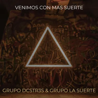 Venimos Con Mas Suerte by Grupo La Suerte