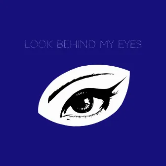 LOOK BEHIND MY EYES by torò