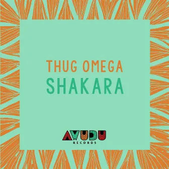 Shakara by Thug Omega