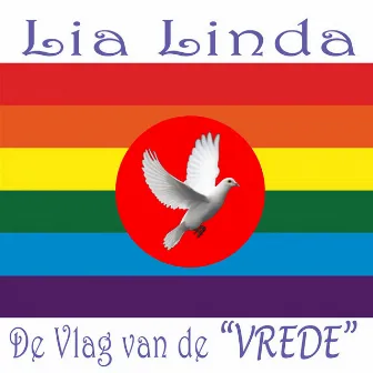 De vlag van de VREDE by Lia Linda