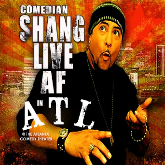 Comedian Shang Live A.F. In Atl @ the Atlanta Comedy Theater